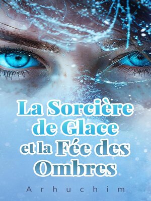 cover image of La Sorcière de Glace et la Fée des Ombres